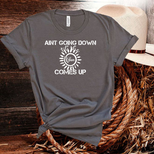 Aint goin' down til' the sun comes up Music Tshirt