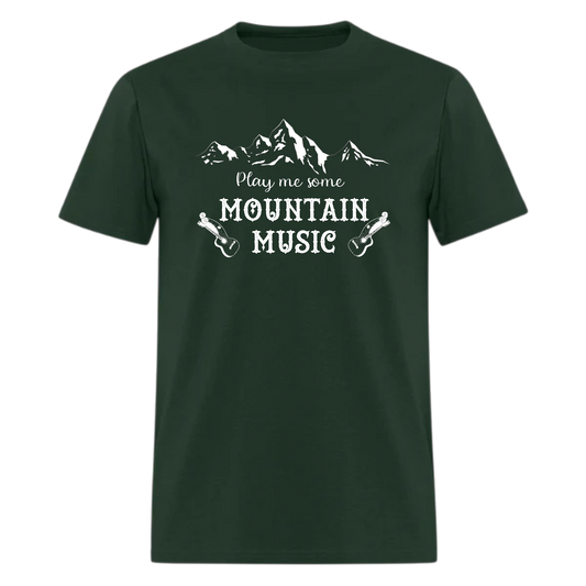 Music Tshirt,Play me some mountain music Tshirt