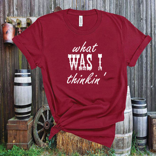Music Tshirt,What was I thinkin'