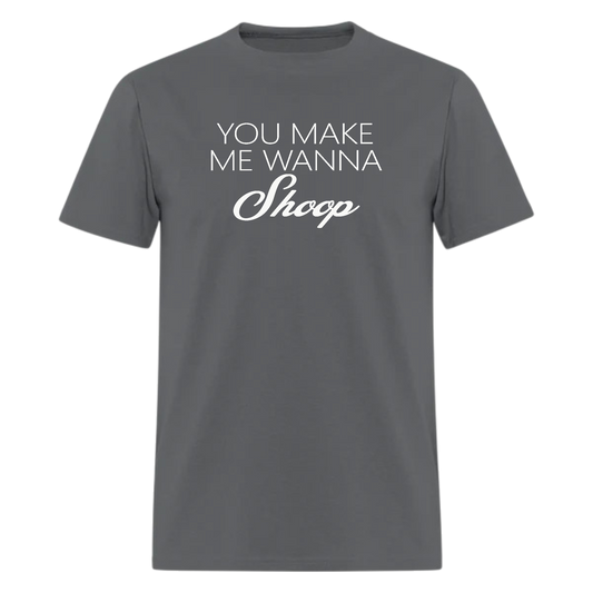 Hip Hop Shirt,You Make MeTshirt