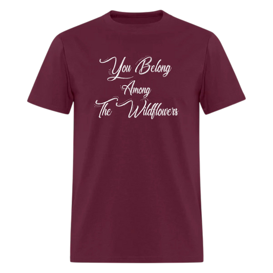 You Belong Among The Wildflowers,Music Tshirt