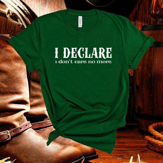 I Declare I Don't Care No More, lyric Tshirt