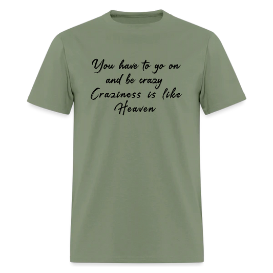 Be Crazy Rock,Hippie Shirt Tshirt