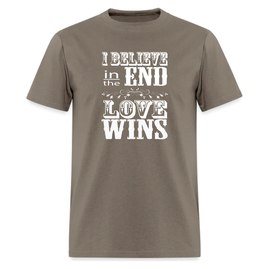 I belive in the end Love wins shirt,Country music Tshirt