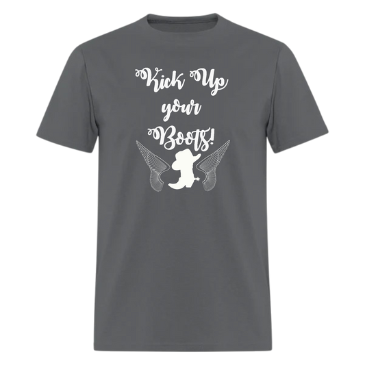 Kick Up Your Boots,Graphic Tee,Country music T Shirt