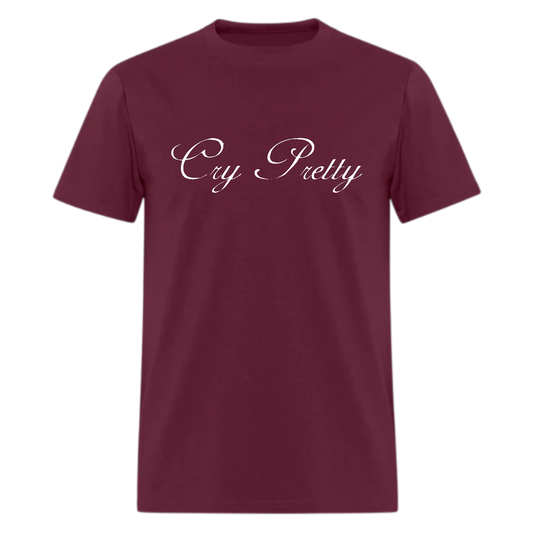 Cry Pretty T shirt - Denoss