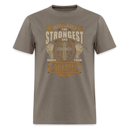 God Found Strongest And Named Them Music T shirt