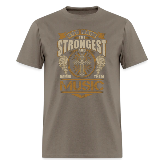 God Found Strongest And Named Them Music T shirt