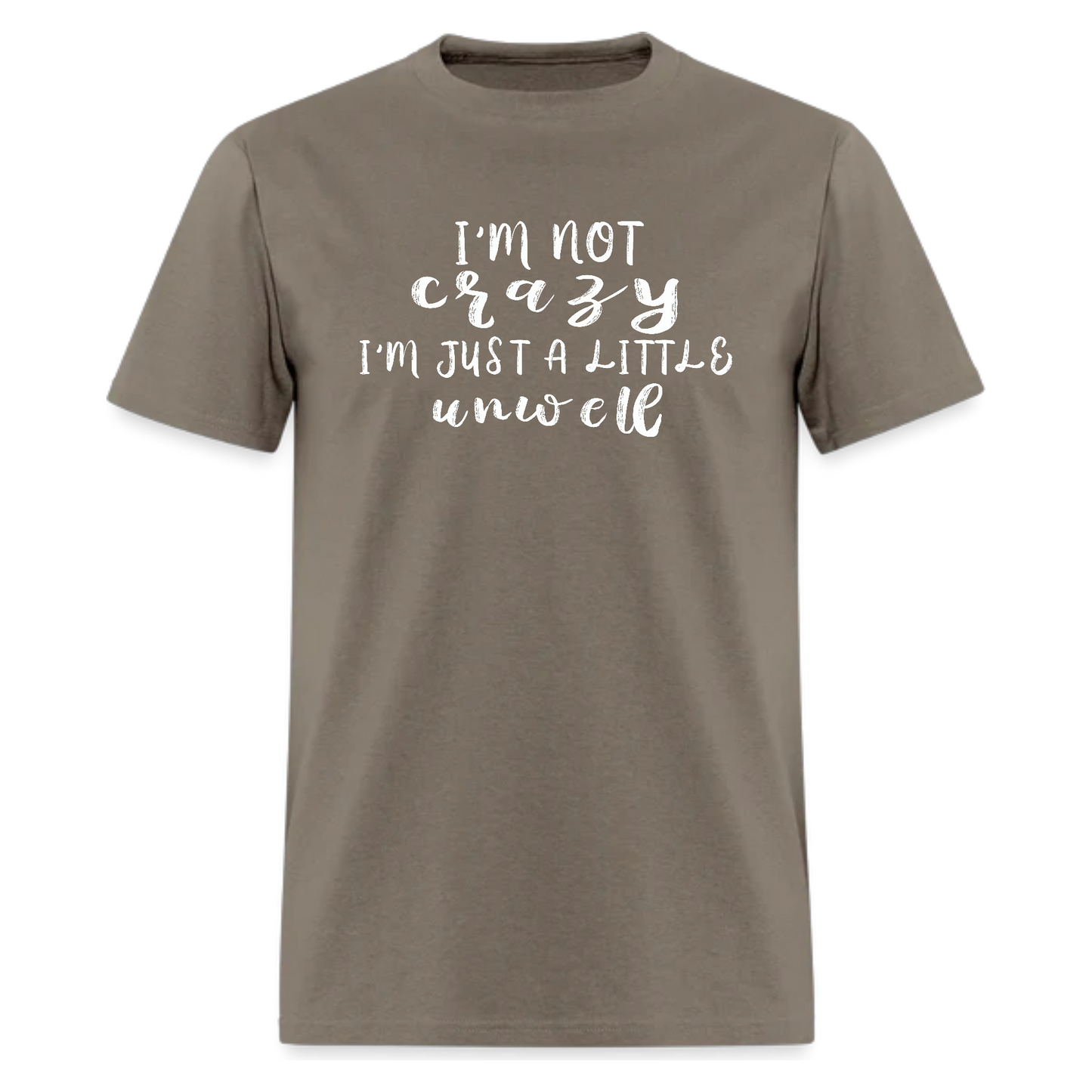 I'm Not Crazy I'm just A Little Tshirt