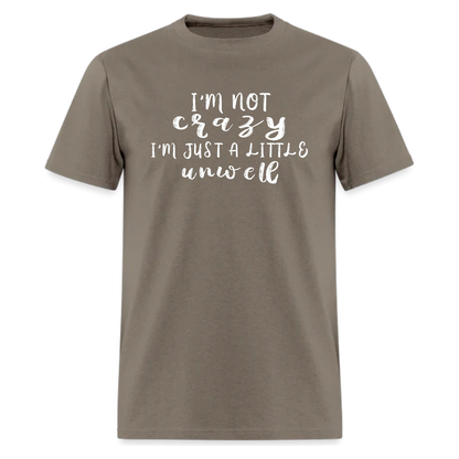 I'm Not Crazy I'm just A Little Tshirt