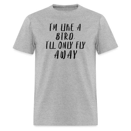 I'm Like A Bird, Music lyric Tshirt