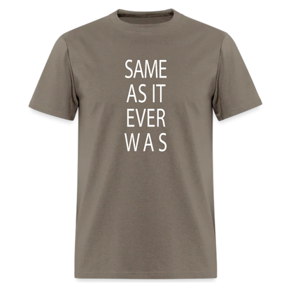 Same As It Ever Was,Music  Tshirt