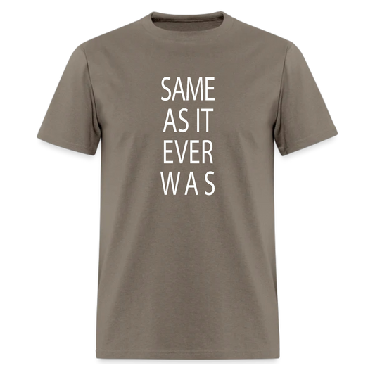Same As It Ever Was,Music  Tshirt