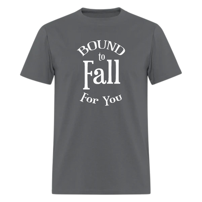 Bound to Fall For You,Music  Tshirt