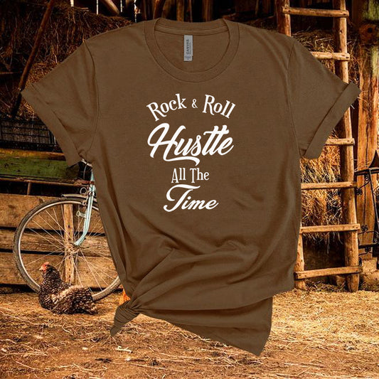 Rock & Roll Hustle,All The Time Tshirt