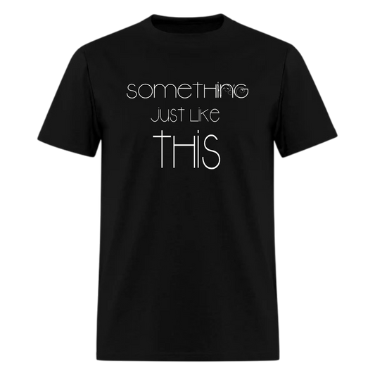 The Chainsmokers,Something Just Like This, tshirt