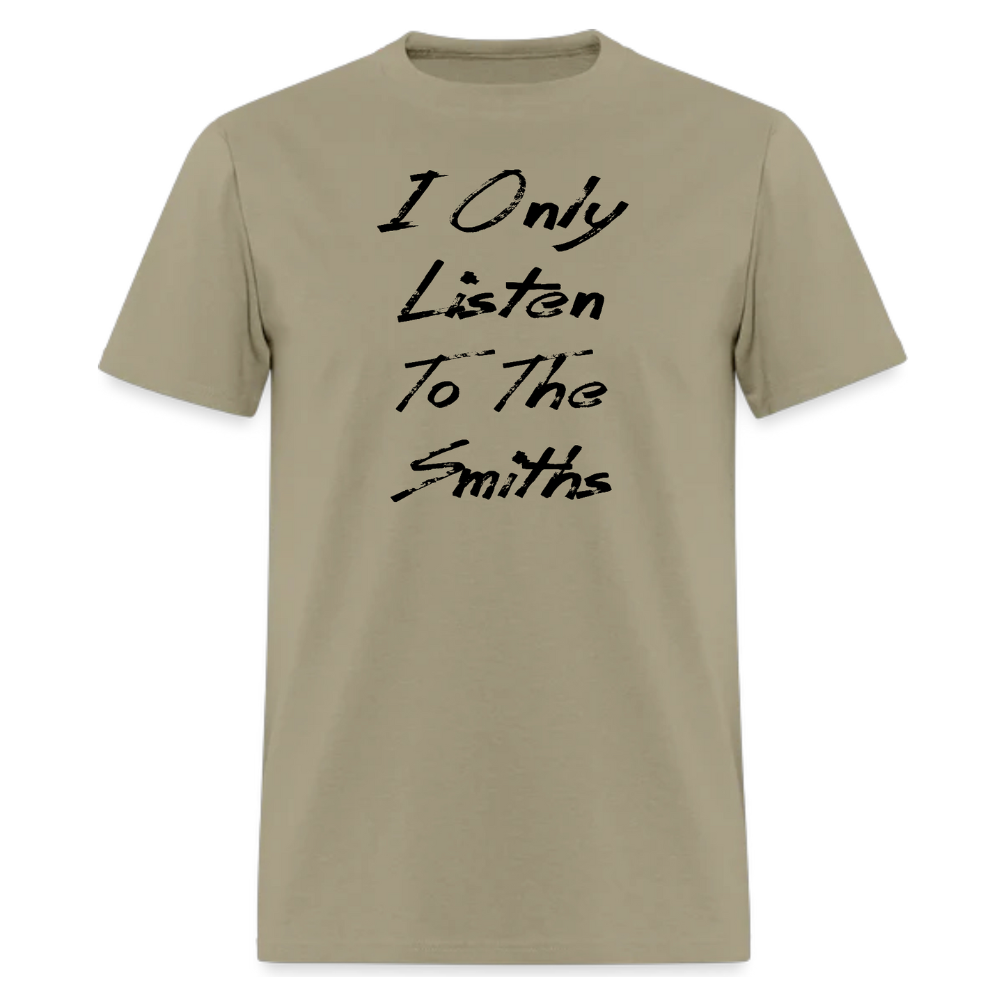I Only Listen to The Smiths,Music  Tshirt
