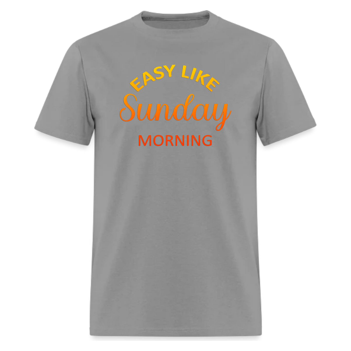 Easy Like Sunday Morning T shirt