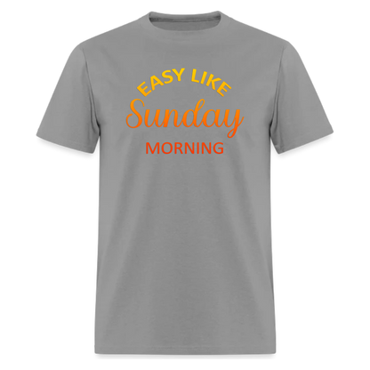 Easy Like Sunday Morning T shirt