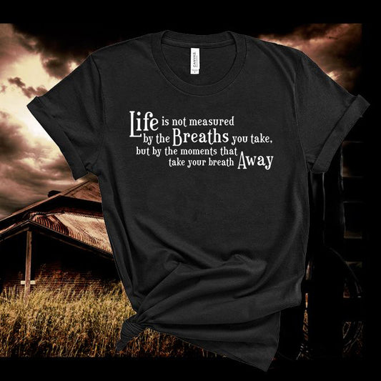 The Breath You Take,life is not measured by the breaths you take lyrics