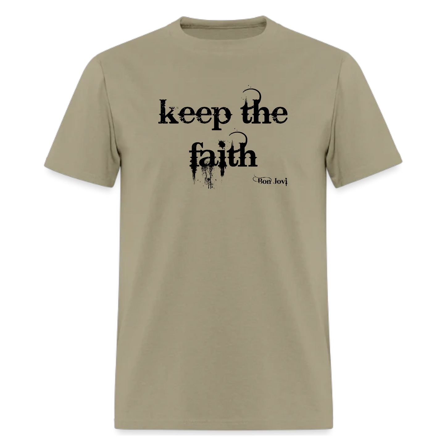 Keep The Faith ,Livin' On A Prayer Tshirt