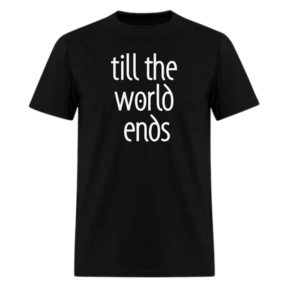 Till The World Ends Music TShirt