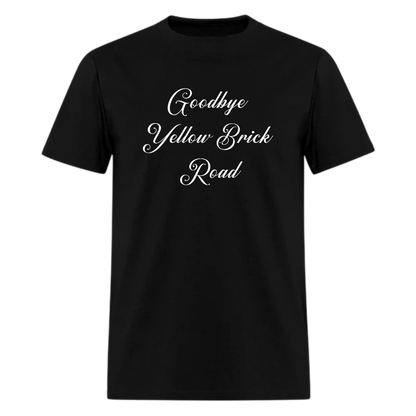 Goodbye Yellow Brick Road,lyric Music Tshirt