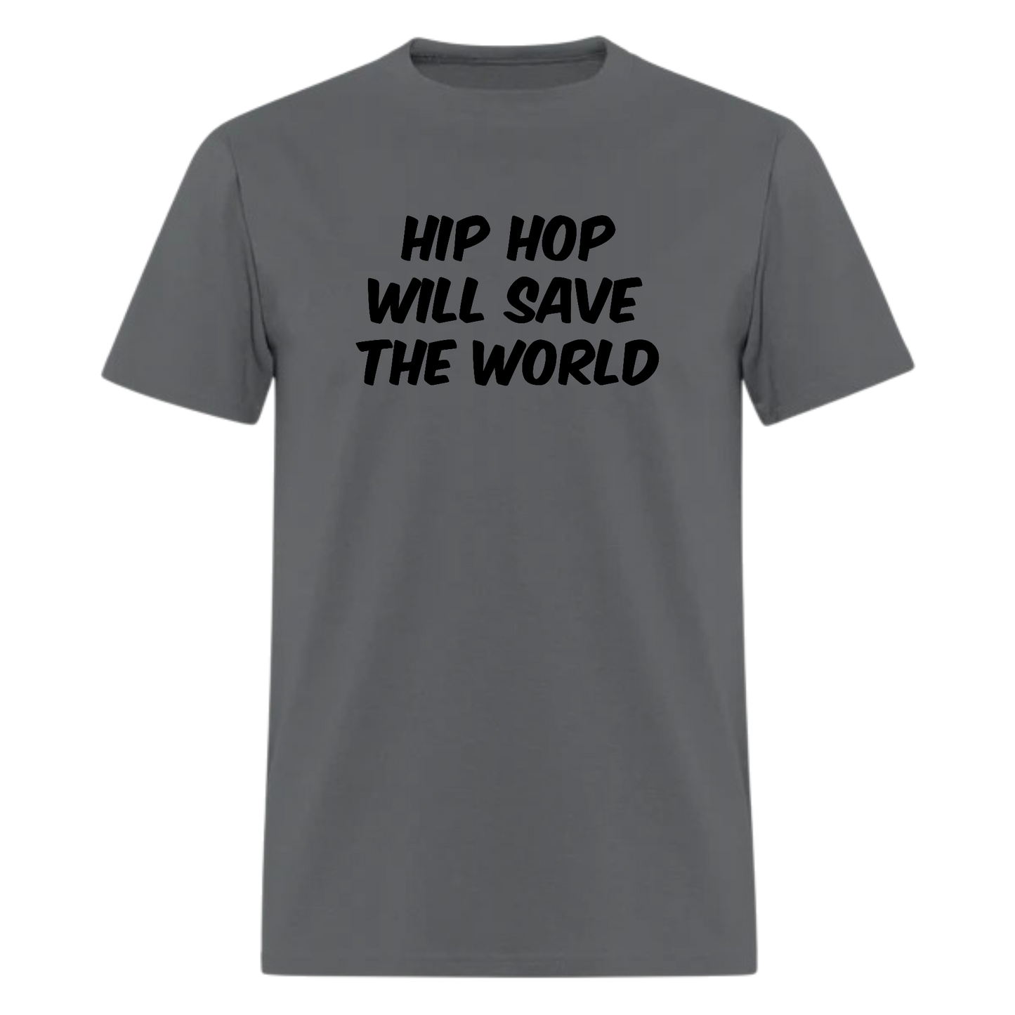 Hip hop will save the world,,funny shirt music tshirt