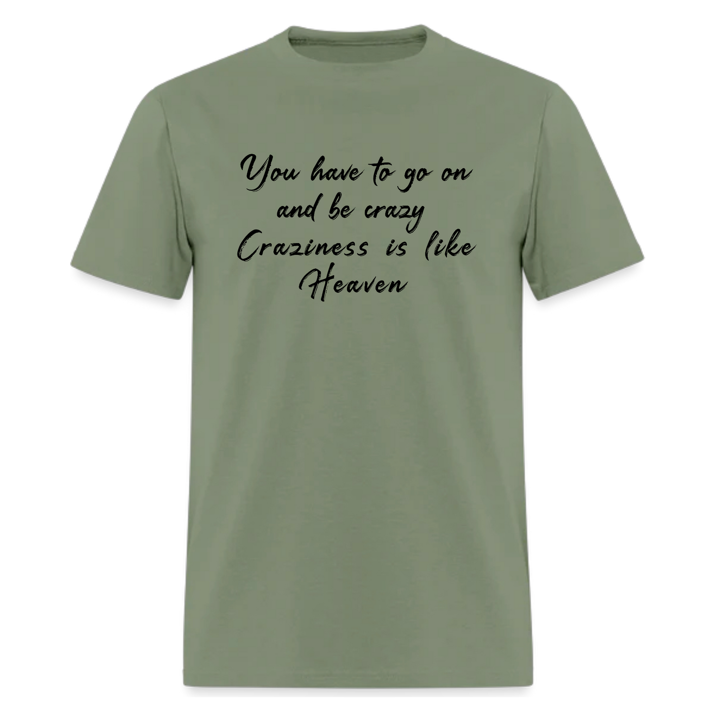 Be Crazy Rock,Hippie Shirt Tshirt