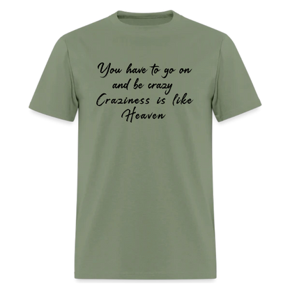 Be Crazy Rock,Hippie Shirt Tshirt