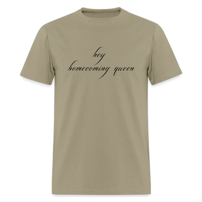 Hey Homecoming Queen Tshirt