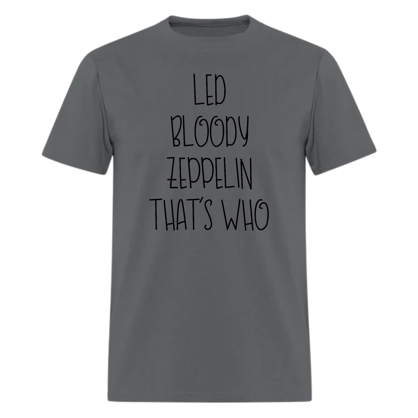 Bloody Thats Who,Rock  Tshirt