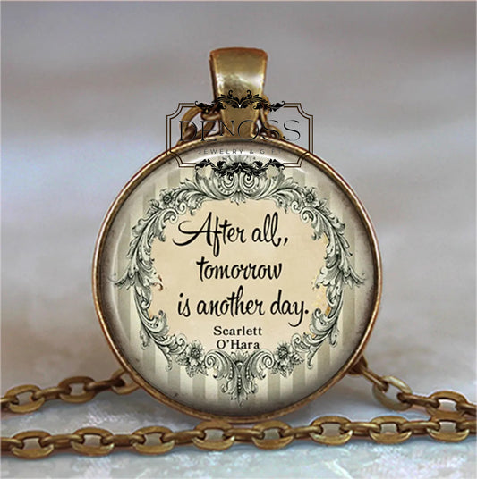 After all, tomorrow is another day quote necklace,encouragement can do quote gift,optimistic keep trying