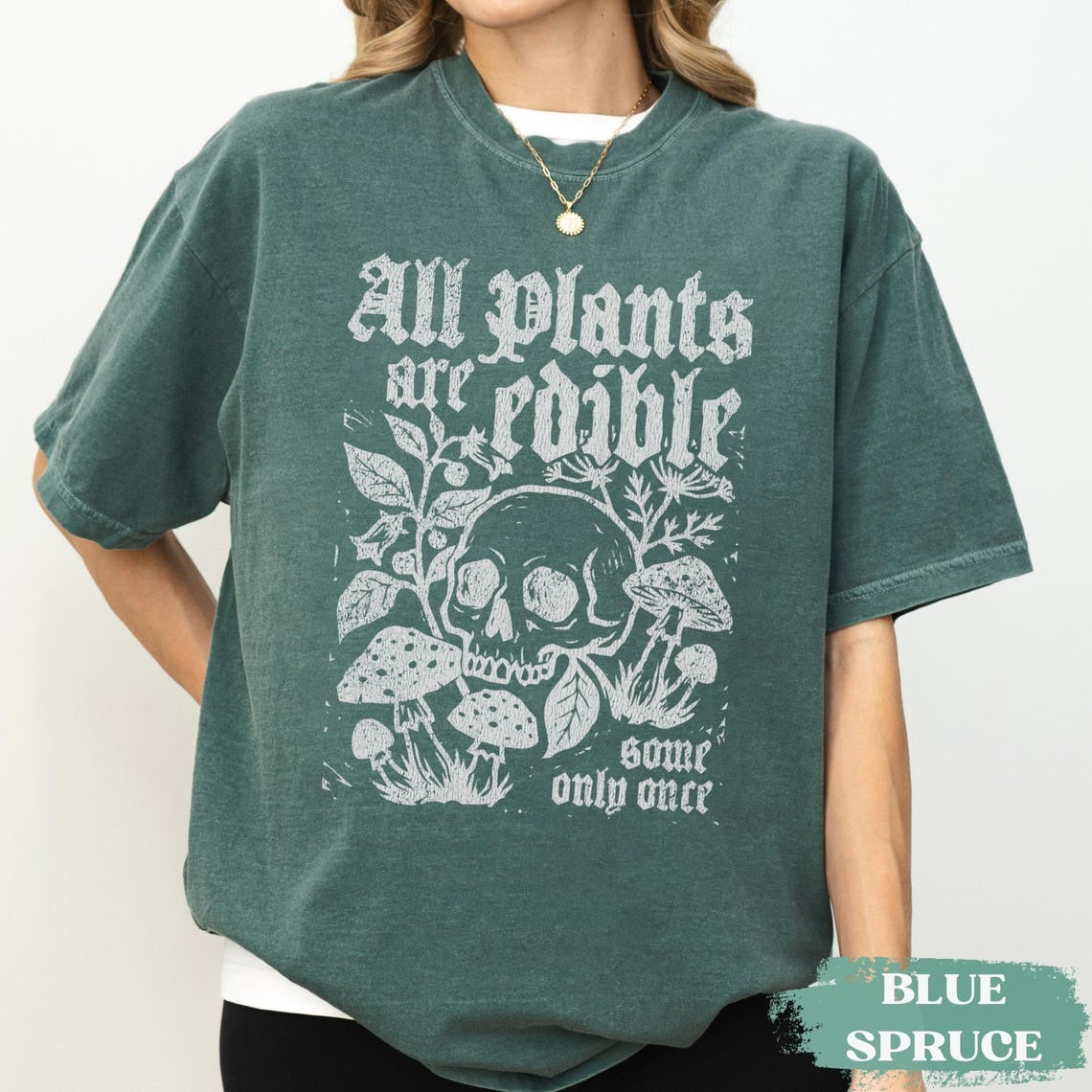 All Plants Are Edible Some Only Once Shirt, Funny Gardening Skeleton Tee, Dark Botanical Graphic Tshirt, Gothic Plant Lover Gifts