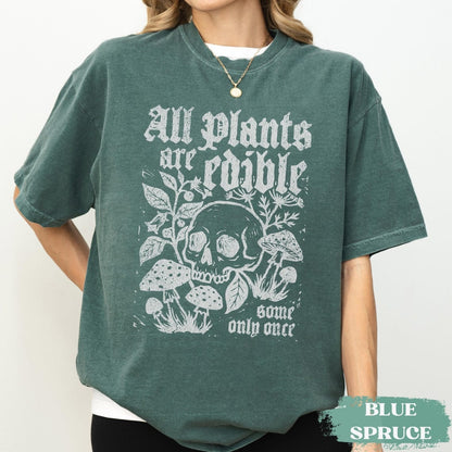 All Plants Are Edible Some Only Once Shirt, Funny Gardening Skeleton Tee, Dark Botanical Graphic Tshirt, Gothic Plant Lover Gifts