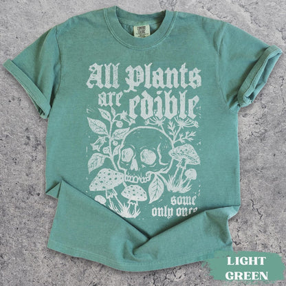 All Plants Are Edible Some Only Once Shirt, Funny Gardening Skeleton Tee, Dark Botanical Graphic Tshirt, Gothic Plant Lover Gifts