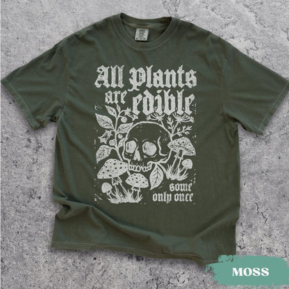 All Plants Are Edible Some Only Once Shirt, Funny Gardening Skeleton Tee, Dark Botanical Graphic Tshirt, Gothic Plant Lover Gifts