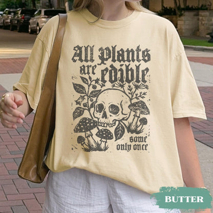 All Plants Are Edible Some Only Once Shirt, Funny Gardening Skeleton Tee, Dark Botanical Graphic Tshirt, Gothic Plant Lover Gifts