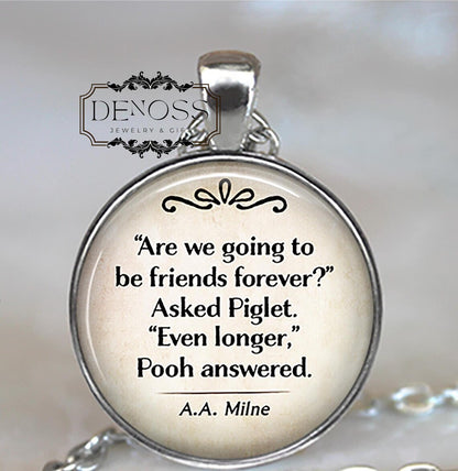 Are we going to be friends forever,Piglet Winnie-the-Pooh quote necklace,friendship quote best friend gift