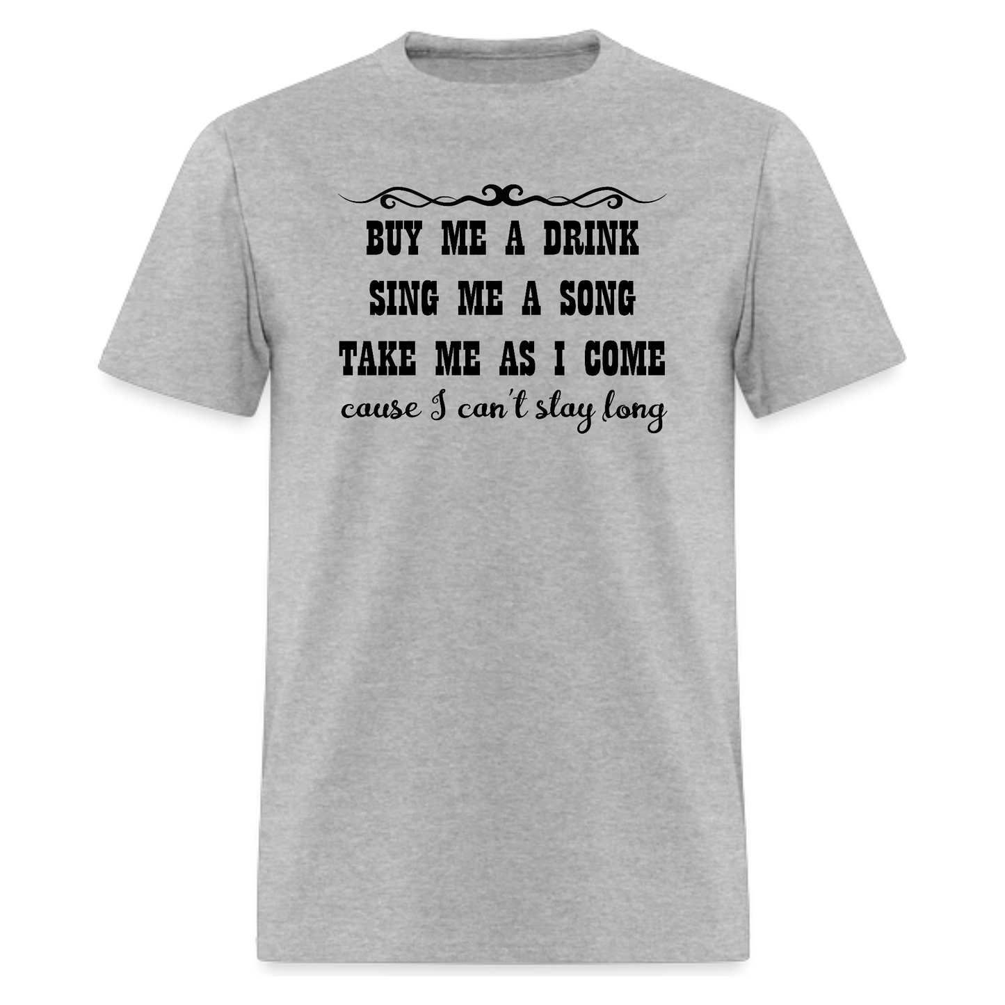 Buy Me A Drink Sing Me A Song Tshirt