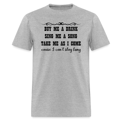 Buy Me A Drink Sing Me A Song Tshirt