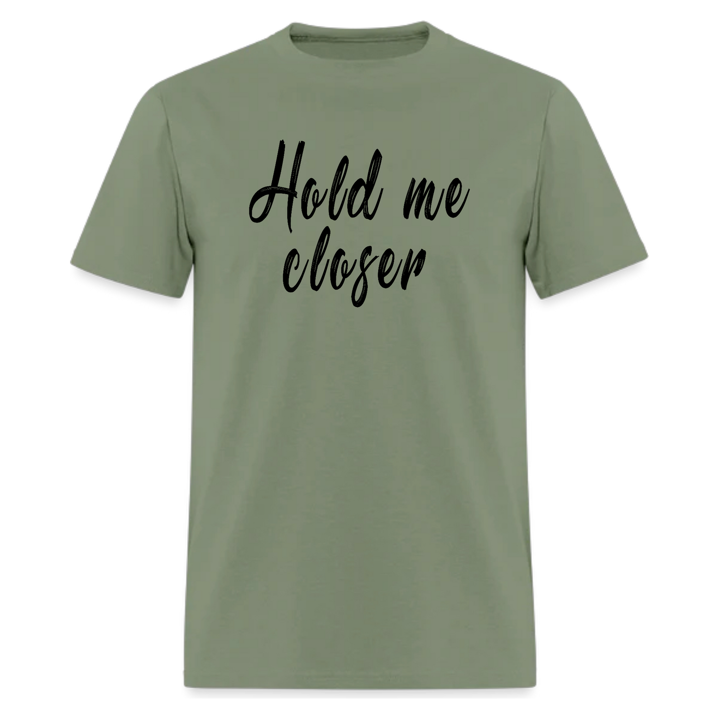 Hold Me Closer,Music T Shirt