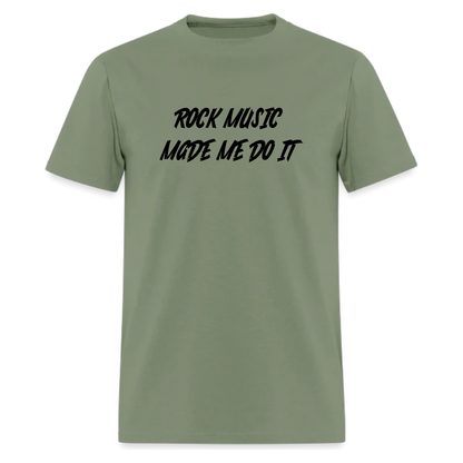 Rock music made me do it Tshirt,Funny Tshirts