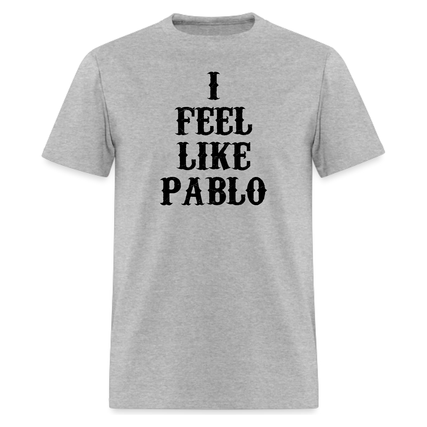 I Feel Like Pablo T-shirt,Pablo Tee