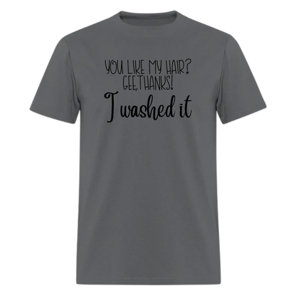 You Like My Hair Lyric shirt,Music Tshirt