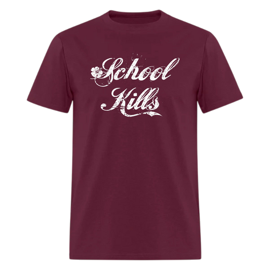School Kills,Back To School To Teen Tshirt