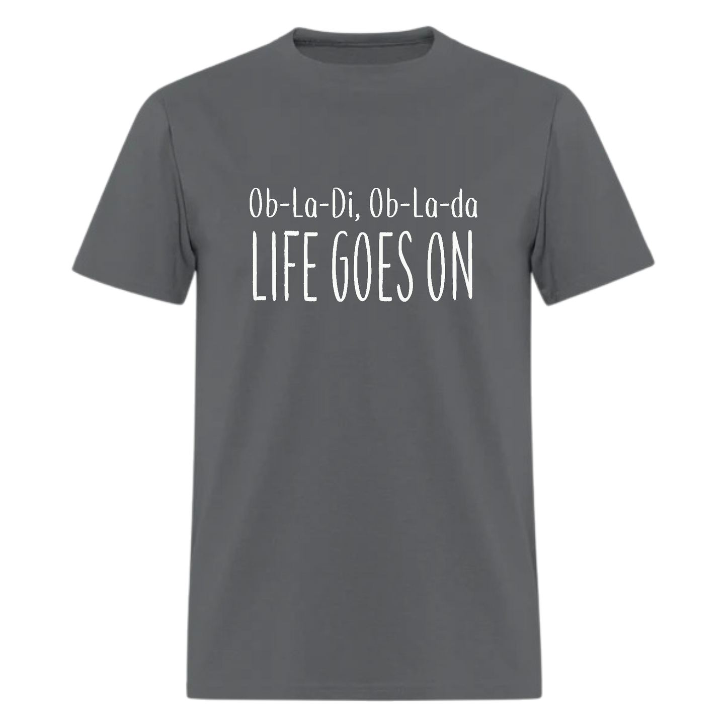 The Beatles,Ob-La-Di, Ob-La-Da Life Goes On,Lyric Tee
