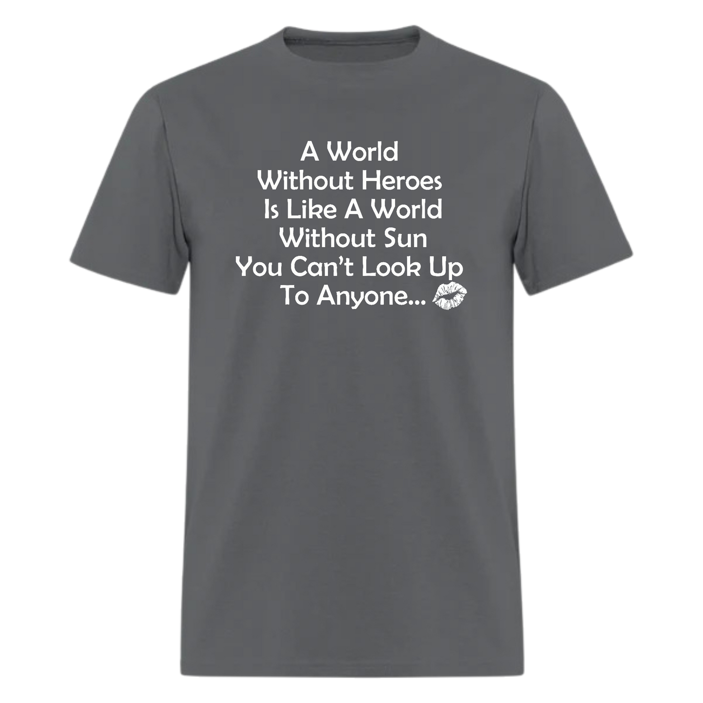 A world without heroes sun lyrics T Shirt