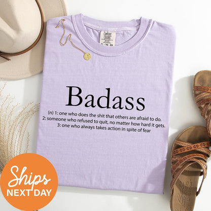 Badass Shirt  ,Women Empowerment Shirt , Girl Power Shirt, Girl Tshirt,  Motivational Shirt , Badass Gift