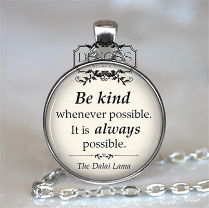 Be Kind pendant,inspirational quote necklace,Dalai Lama quote,Buddhism gift for Buddhist